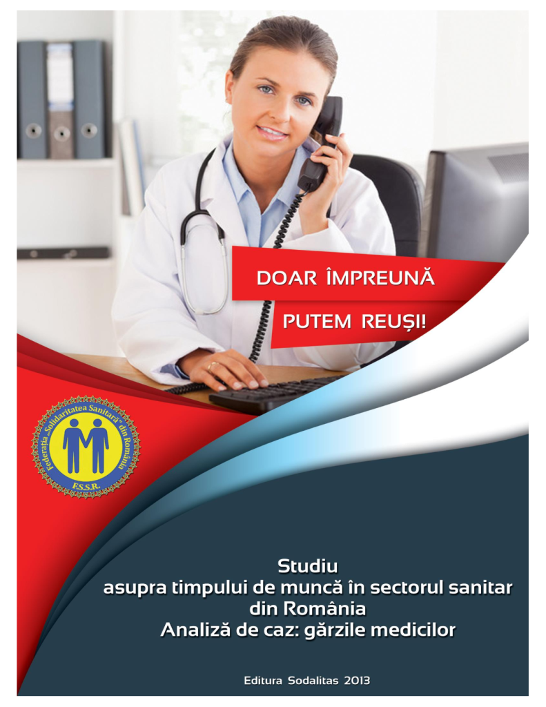 Studiu asupra timpului de munca in sectorul sanitar din Romania. Analiza de caz: Gărzile medicilor